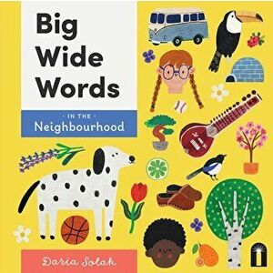 Big Wide Words in the Neighbourhood, Board book - Daria Solak imagine