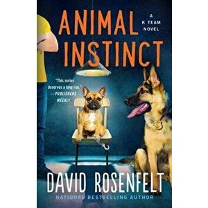 Animal Instinct. A K Team Novel, Paperback - David Rosenfelt imagine