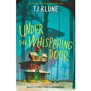 Under the Whispering Door, Paperback - TJ Klune imagine