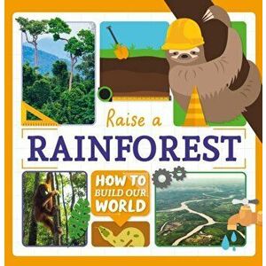 Raise a Rainforest, Hardback - William Anthony imagine