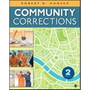 Community Corrections. 2 Revised edition, Paperback - Robert D. Hanser imagine