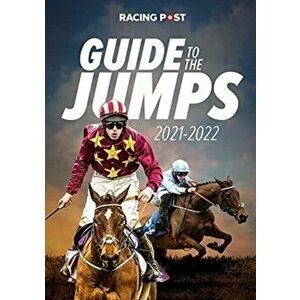 Racing Post Guide to the Jumps 2021-22, Paperback - *** imagine