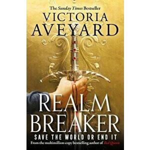 Realm Breaker. From the author of the multimillion copy bestselling Red Queen series, Paperback - Victoria Aveyard imagine