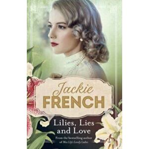 Lilies, Lies and Love (Miss Lily, #4), Paperback - Jackie French imagine