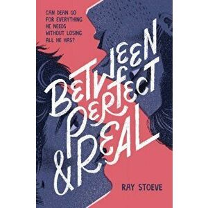 Between Perfect and Real, Paperback - Ray Stoeve imagine