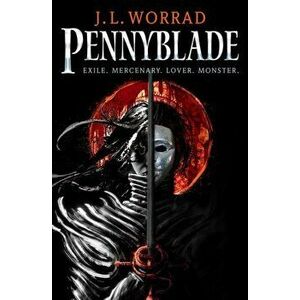 Pennyblade, Paperback - J.L. Worrad imagine