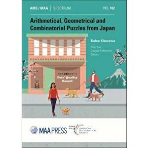 Arithmetical, Geometrical and Combinatorial Puzzles from Japan, Paperback - Tadao Kitazawa imagine
