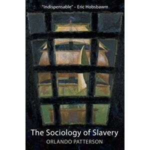 The Sociology of Slavery: Black Society in Jamaica , 1655-1838, Hardback - O Patterson imagine