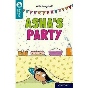 Oxford Reading Tree TreeTops Reflect: Oxford Reading Level 9: Asha's Party. 1, Paperback - Abie Longstaff imagine