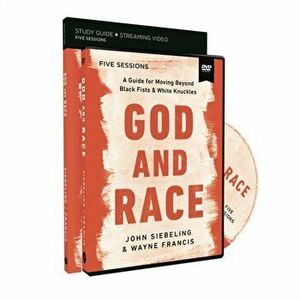 God and Race Study Guide with DVD. A Guide for Moving Beyond Black Fists and White Knuckles, Paperback - Wayne Francis imagine