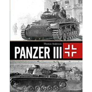 Panzer III, Hardback - Thomas Anderson imagine