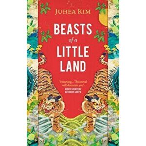 Beasts of a Little Land, Hardback - Juhea Kim imagine