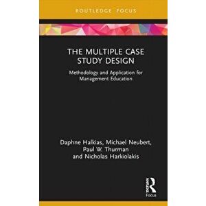 The Multiple Case Study Design. Methodology and Application for Management Education, Hardback - *** imagine