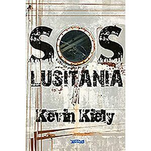 SOS Lusitania, Paperback - Kevin Kiely imagine
