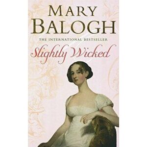 Slightly Wicked. Number 4 in series, Paperback - Mary Balogh imagine