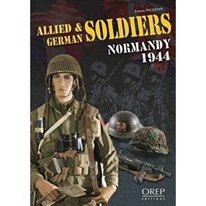Allied and German Soldiers Normandy 1944, Paperback - *** imagine