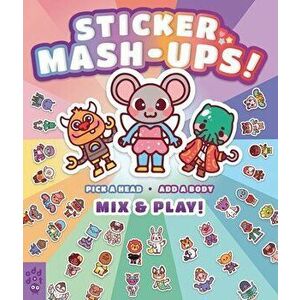 Sticker Mash-Ups!, Paperback - Odd Dot imagine