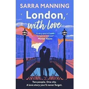 London, With Love. The romantic and unforgettable story of two people, whose lives keep crossing over the years, Hardback - Sarra Manning imagine