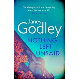 Nothing Left Unsaid. A poignant, funny and quietly devastating murder mystery, Hardback - Janey Godley imagine