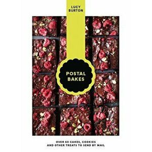 Postal Bakes. Over 60 cakes, cookies and other treats to send by mail, Hardback - Lucy Burton imagine