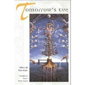 Tomorrow's Eve, Paperback - Robert Martin Adams imagine