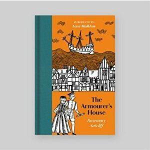 The Armourer's House, Hardback - Rosemary Sutcliff imagine