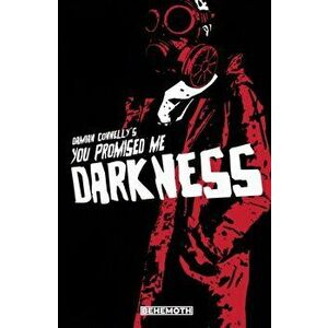 You Promised Me Darkness Vol. 1, Paperback - Damian Connelly imagine