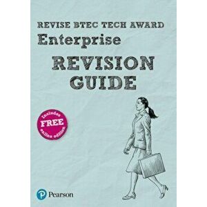 Pearson REVISE BTEC Tech Award Enterprise Revision Guide. for home learning, 2022 and 2023 assessments and exams - Steve Jakubowski imagine