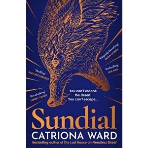 Sundial. from the author of Sunday Times bestseller The Last House on Needless Street, Main, Hardback - Catriona Ward imagine