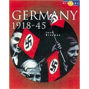 Longman History Project Germany 1918-1945 Paper. 2 ed, Paperback - Josh Brooman imagine