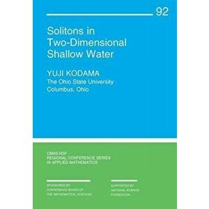 Solitons in Two-Dimensional Shallow Water, Paperback - Yuji Kodama imagine