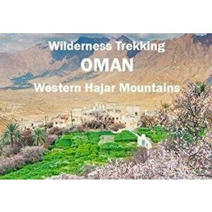 Wilderness Trekking Oman - Map. Western Hajar Mountains, Sheet Map - John Edwards imagine