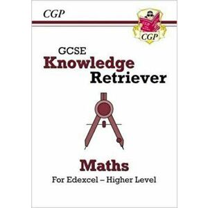 New GCSE Maths Edexcel Knowledge Retriever - Higher, Paperback - CGP Books imagine