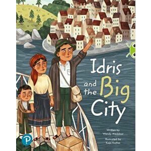 Bug Club Shared Reading: Idris and the Big City (Year 1), Paperback - Wendy Meddour imagine