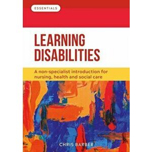 Learning Disabilities. A non-specialist introduction for nursing, health and social care, Paperback - Chris (RN (LD)) Barber imagine