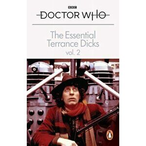 The Essential Terrance Dicks Volume 2, Paperback - Terrance Dicks imagine