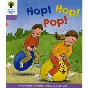 Oxford Reading Tree: Level 1+: Decode and Develop: Hop, Hop, Pop!, Paperback - Annemarie Young imagine