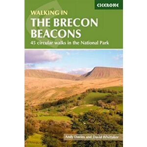 Walking in the Brecon Beacons. 45 circular walks in the National Park, 3 Revised edition, Paperback - David Whittaker imagine