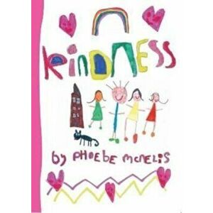 Kindness, Paperback - Phoebe McNelis imagine