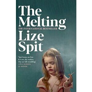 The Melting, Paperback - Lize Spit imagine