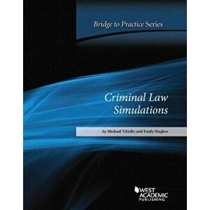 Criminal Law Simulations: Bridge to Practice, Paperback - Emily Hughes imagine
