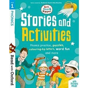 Read with Oxford: Stage 1: Biff, Chip and Kipper: Stories and Activities. Phonics practice, puzzles, colouring-by-letters, word fun and more - Isabel imagine