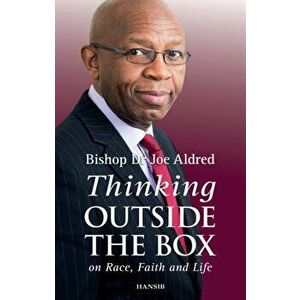 Thinking Outside The Box. On Race, Faith and Life, UK ed., Paperback - Joe Aldred imagine