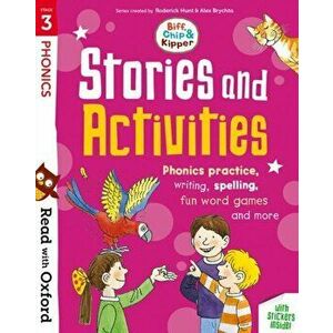 Read with Oxford: Stage 3: Biff, Chip and Kipper: Stories and Activities. Phonics practice, writing, spelling, fun word games and more - Isabel Thomas imagine
