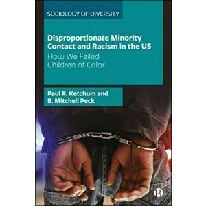 Disproportionate Minority Contact and Racism in the US. How We Failed Children of Color, Hardback - *** imagine