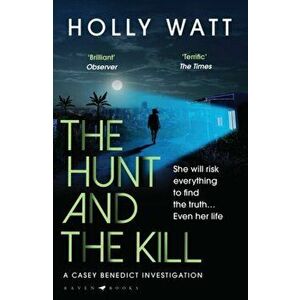 The Hunt and the Kill. save millions of lives... or save those you love most, Paperback - Holly Watt imagine