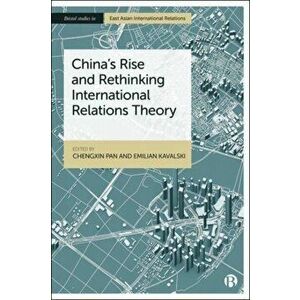 China's Rise and Rethinking International Relations Theory, Hardback - *** imagine