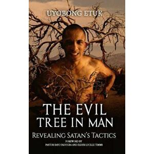 The Evil Tree In Man, Hardback - Uyobong Etuk imagine