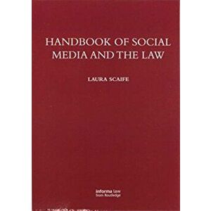 Handbook of Social Media and the Law, Paperback - Laura Scaife imagine