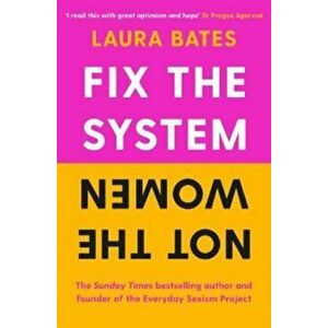 Fix the System, Not the Women, Hardback - Laura Bates imagine